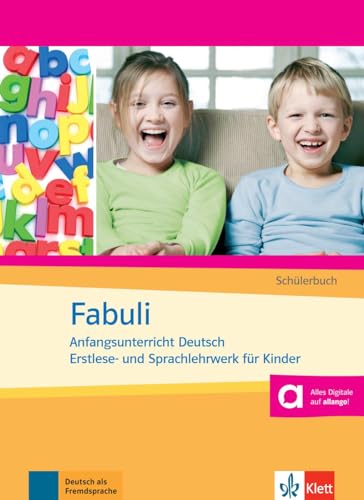 Fabuli: Anfangsunterricht Deutsch - Erstlese- und Sprachlehrwerk für Kinder. Schülerbuch von Klett